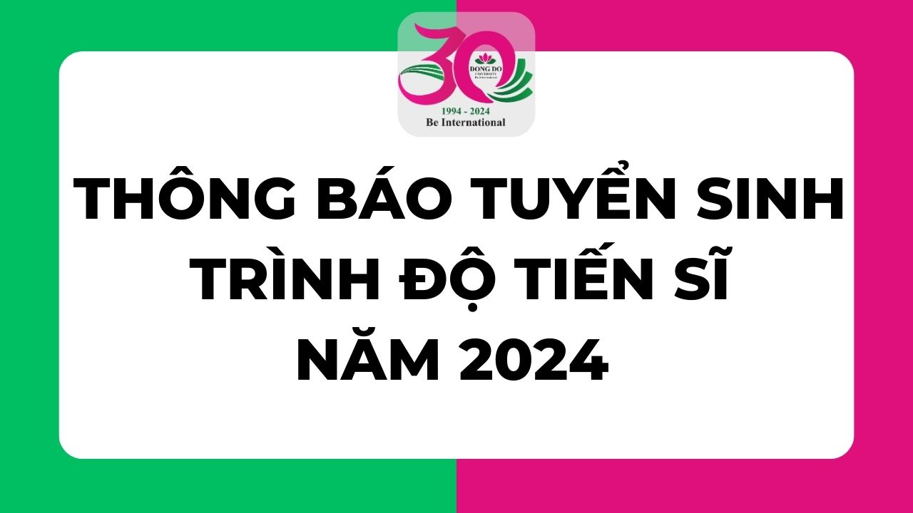 Trường Đại học Đông Đô thông báo tuyển sinh trình độ Tiến sĩ năm 2024