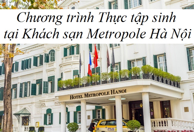 Tuyển thực tập sinh tại khách sạn Metropole Hà Nội