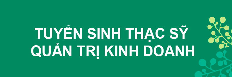 dai-hoc-dong-do-tuyen-sinh-thac-sy-quan-tri-kinh-doanh-2016