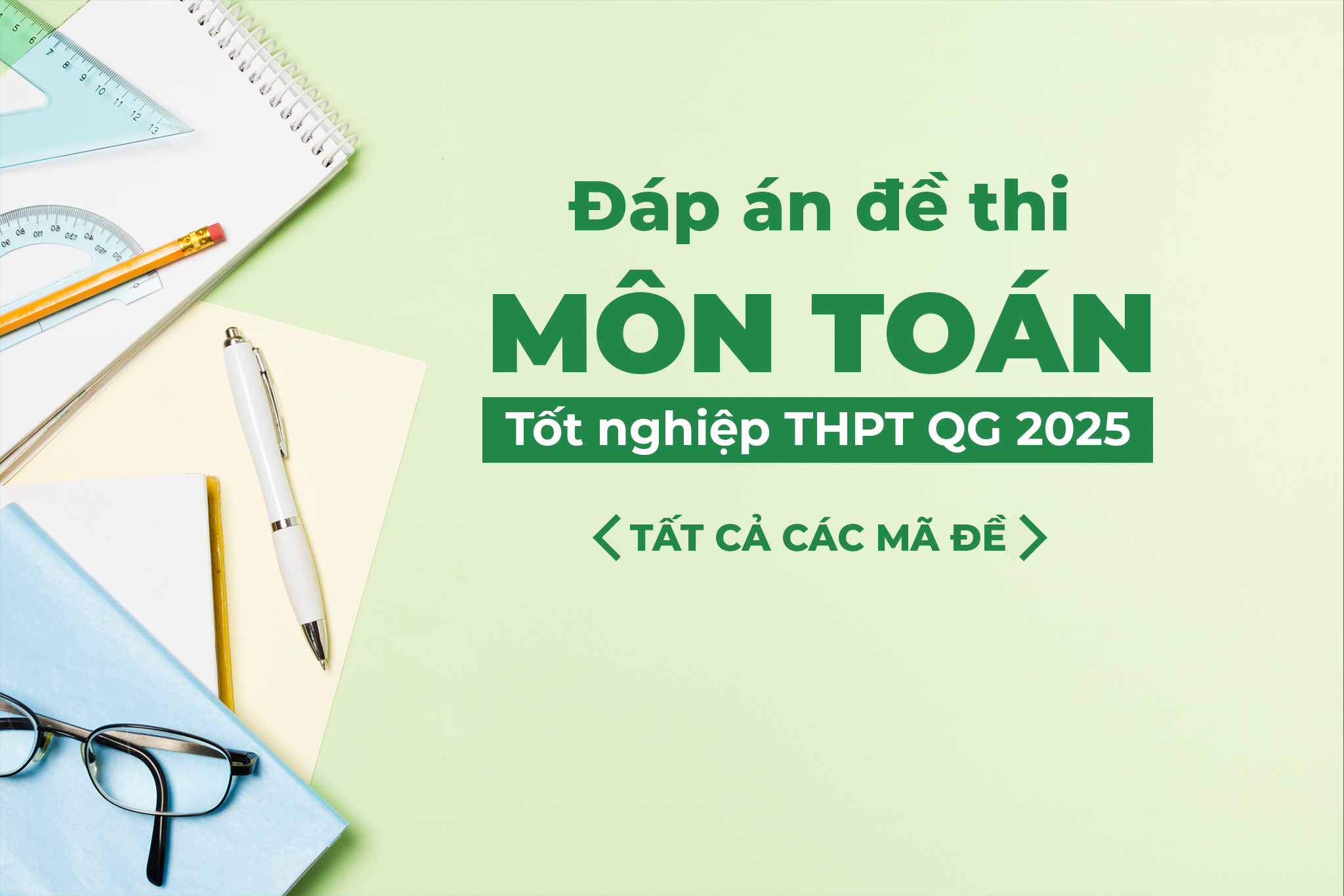 dap-an-tham-khao-de-thi-mon-toan-tot-nghiep-thpt-qg-nam-2025-tat-ca-ma-de